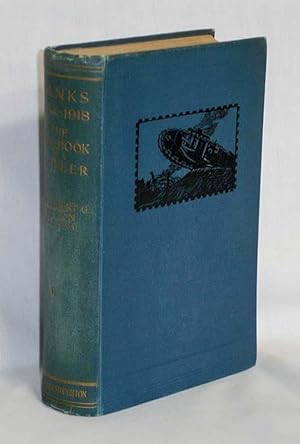 Tanks 1914-1918, the Log Book of a Pioneer
