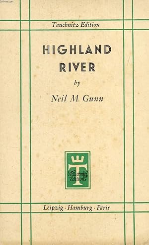 Seller image for HIGHLAND RIVER (TAUCHNITZ EDITION OF BRITISH AND AMERICAN AUTHORS, VOL. 5304) for sale by Le-Livre