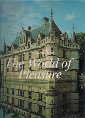 Seller image for THE WORLD OF PLEASURE. The Grand Tour. for sale by Black Stump Books And Collectables