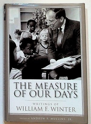 The Measure of Our Days. Writings of William F. Winter