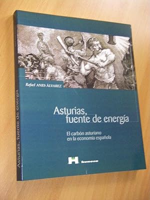 Asturias, Fuente de Energia. El Carbon Asturiano en la Economia Espanola