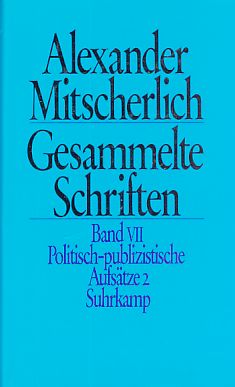Seller image for Mitscherlich, Alexander: Gesammelte Schriften. Band 7. Politisch-publizistische Aufstze : 2. for sale by Fundus-Online GbR Borkert Schwarz Zerfa