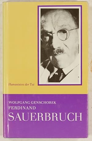 Imagen del vendedor de Ferdinand Sauerbruch. Ein Leben fr die Chirurgie. a la venta por Antiq. F.-D. Shn - Medicusbooks.Com