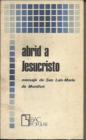 Imagen del vendedor de Abrid a Jesucristo - mensaje de San Luis Maria de Montfort a la venta por Livro Ibero Americano Ltda