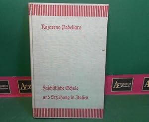 Faschistische Schule und Erziehung in Italien. (= Pädagogil im Ausland, Band VII).