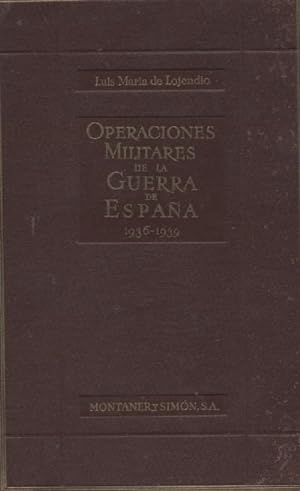 OPERACIONES MILITARES DE LA GUERRA DE ESPAÑA 1936 - 1939