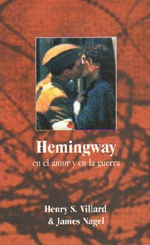 Imagen del vendedor de HEMINGWAY EN EL AMOR Y EN LA GUERRA. a la venta por Librera Raimundo