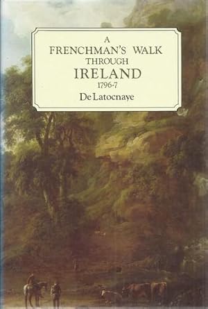 Bild des Verkufers fr A Frenchman's Walk Through Ireland 1796-7 ( Promenade d'un Francais dans l'Irlande ) zum Verkauf von Saintfield Antiques & Fine Books