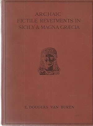 Image du vendeur pour Archaic Fictile Revetments in Sicily & Magna Graecia. mis en vente par Saintfield Antiques & Fine Books