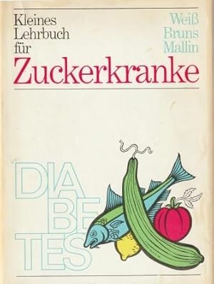 Bild des Verkufers fr Kleines Lehrbuch fr Zuckerkranke. zum Verkauf von Versandantiquariat Dr. Uwe Hanisch