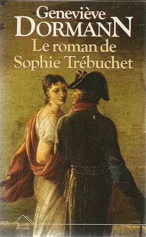 Image du vendeur pour Le Roman de Sophie Trbuchet mis en vente par Joie de Livre