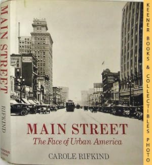 Image du vendeur pour Main Street : The Face Of Urban America mis en vente par Keener Books (Member IOBA)