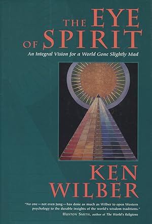 Seller image for The Eye of Spirit: An Integral Vision for a World Gone Slightly Mad for sale by Kenneth A. Himber