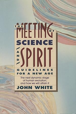 Immagine del venditore per The Meeting of Science and Spirit: Guidelines for a New Age venduto da Kenneth A. Himber