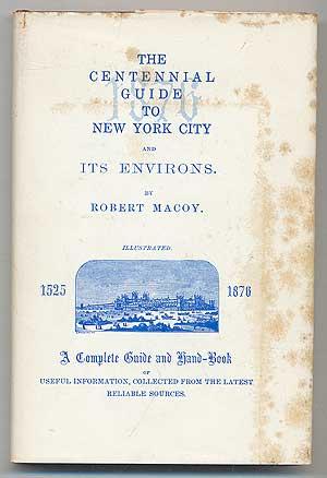 Imagen del vendedor de The Centennial Guide to New York City a la venta por Between the Covers-Rare Books, Inc. ABAA