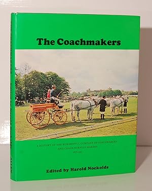 Seller image for The Coachmakers. A History of the Worshipful Company of Coachmakers and Coach Harness Makers 1677-1977. for sale by Kerr & Sons Booksellers ABA