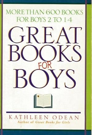 Imagen del vendedor de GREAT BOOKS FOR BOYS : More Than 600 Books for Boys 2 to 14 a la venta por Grandmahawk's Eyrie