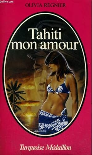 Seller image for TAHITI MON AMOUR for sale by Le-Livre