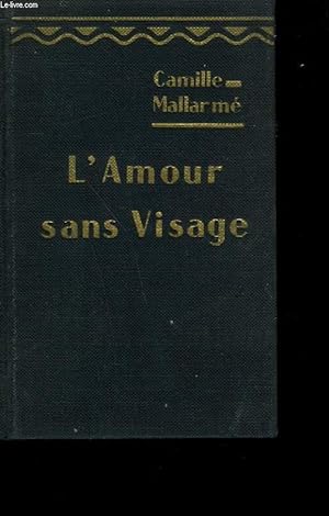 Bild des Verkufers fr L'AMOUR SANS VISAGE. zum Verkauf von Le-Livre