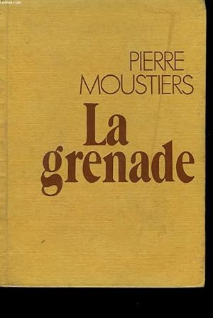 Seller image for LA GRENADE. for sale by Le-Livre
