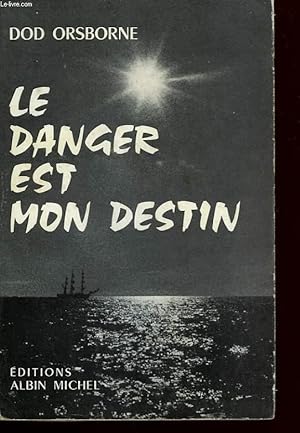Bild des Verkufers fr LE DANGER EST MON DESTIN. zum Verkauf von Le-Livre