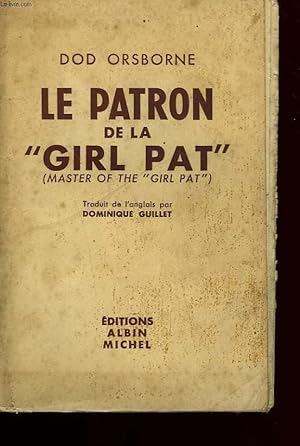 Bild des Verkufers fr LE PATRON DE LA GIRL PAT. zum Verkauf von Le-Livre