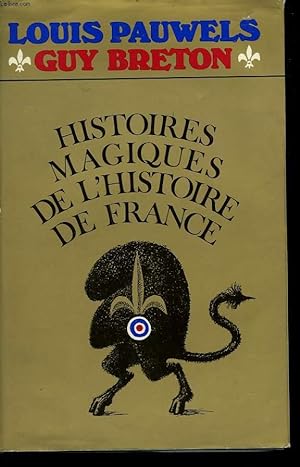 Image du vendeur pour HISTOIRES MAGIQUES DE L'HISTOIRE DE FRANCE. TOME 1. mis en vente par Le-Livre