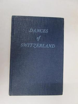 Imagen del vendedor de DANCES OF SWITZERLAND a la venta por Goldstone Rare Books