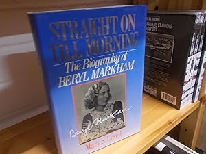 Straight on Till Morning: A Biography of Beryl Markham