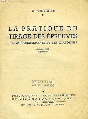 Seller image for LA PRATIQUE DU TIRAGE DES EPREUVES, DES AGRANDISSEMENTS ET DES DIAPOSITIFS for sale by Le-Livre