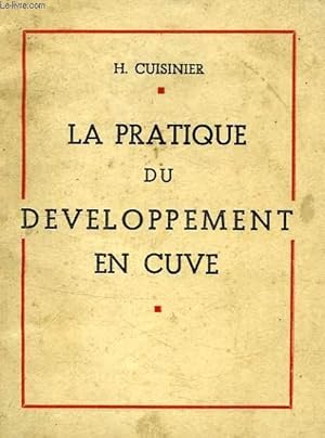 Seller image for LA PRATIQUE DU DEVELOPPEMENT EN CUVE for sale by Le-Livre