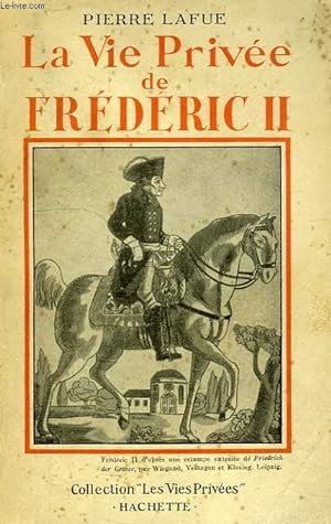 Bild des Verkufers fr LA VIE PRIVEE DE FREDERIC II zum Verkauf von Le-Livre