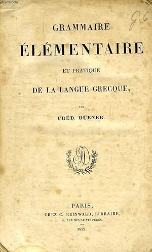 Seller image for GRAMMAIRE ELEMENTAIRE ET PRATIQUE DE LA LANGUE GRECQUE for sale by Le-Livre
