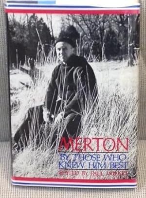 Merton, By Those Who Knew Him Best