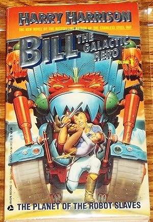 Seller image for Bill, the Galactic Hero, the Planet of the Robot Slaves for sale by My Book Heaven