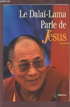 Immagine del venditore per LE DALAI-LAMA PARLE DE JESUS - UNE PERSPECTIVE BOUDDHISTE SUR LES ENDEIGNEMENTS DE JESUS. venduto da Le-Livre