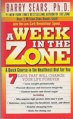 A Week in the Zone A Quick Course in the Healthiest Diet for You