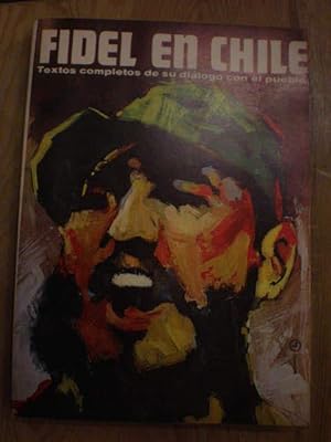 Immagine del venditore per Fidel en Chile. Textos completos de su dilogo con el pueblo venduto da Librera Antonio Azorn