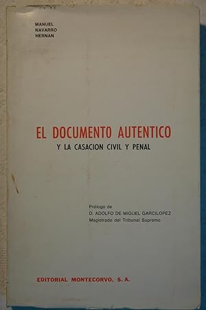 Imagen del vendedor de El Documento autntico y la casacin Civil y penal a la venta por NOMBELA LIBROS USADOS