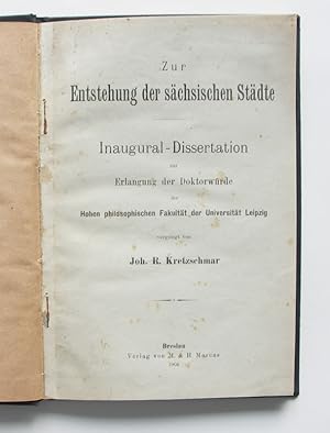 Seller image for Zur Entstehung der schsischen Stdte. Inaugural-Dissertation zur Erlangung der Doktorwrde der Hohen philosophischen Fakultt der Universitt Leipzig for sale by Buch- und Kunst-Antiquariat Flotow GmbH