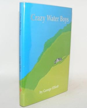 Image du vendeur pour CRAZY WATER BOYS mis en vente par Rothwell & Dunworth (ABA, ILAB)