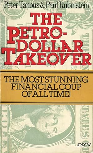 Seller image for THE PETRODOLLAR TAKEOVER for sale by Le-Livre
