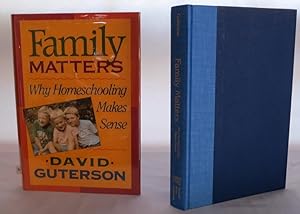 Imagen del vendedor de Family Matters Why Homeschooling Makes Sense a la venta por Books Again