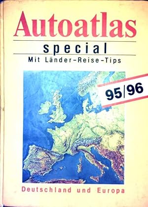 Autoatlas special Deutschland und Europa 95-96. Mit Länder-Reise-Tips