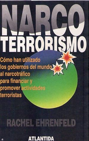 NARCO TERRORISMO. Traducción de Lorenzo González Videla. (Cómo han utilizado los gobiernos del mu...