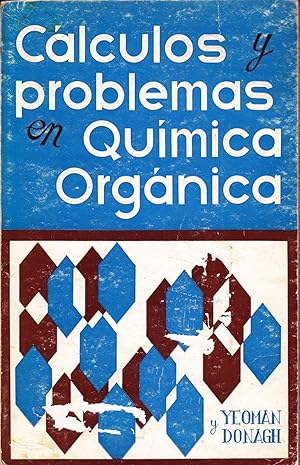 CALCULOS Y PROBLEMAS EN QUIMICA ORGANICA