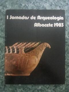 I JORNADAS DE ARQUEOLOGIA - ALBACETE 1983