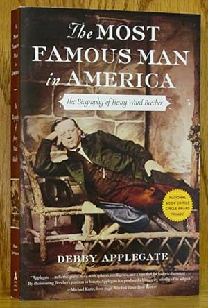 Most Famous Man in America: The Biography of Henry Ward Beecher