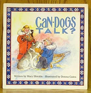 Imagen del vendedor de Can Dogs Talk a la venta por Schroeder's Book Haven