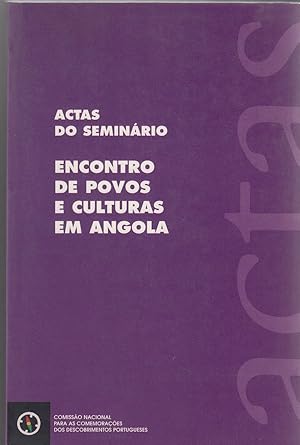 Actas Do Seminario Encontro De Povos E Culturas Em Angola: Luanda, 3 a 6 de abril de 1995